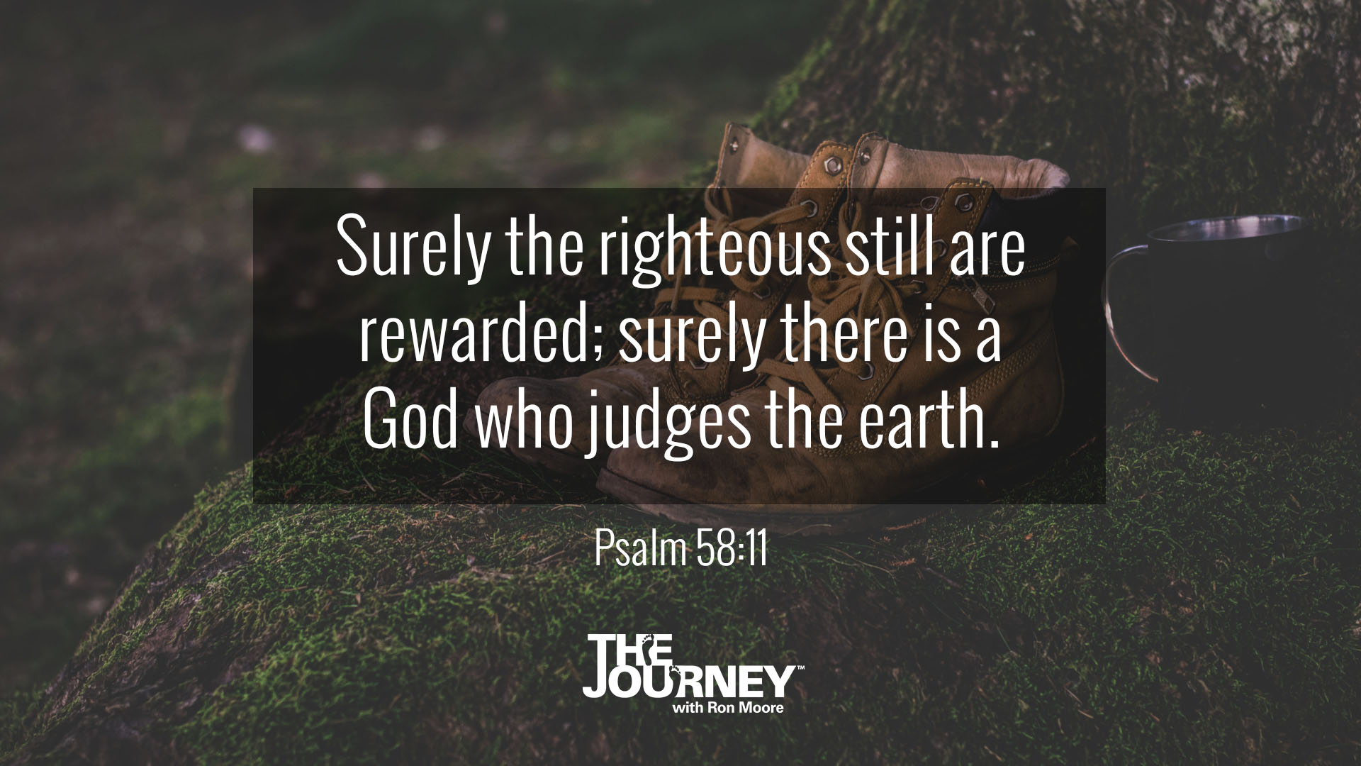 The Righteous Judge - The Journey with Ron Moore