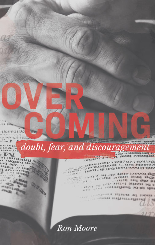 Overcoming Doubt, Fear and Discouragement